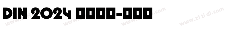 DIN 2024 字体下载字体转换
